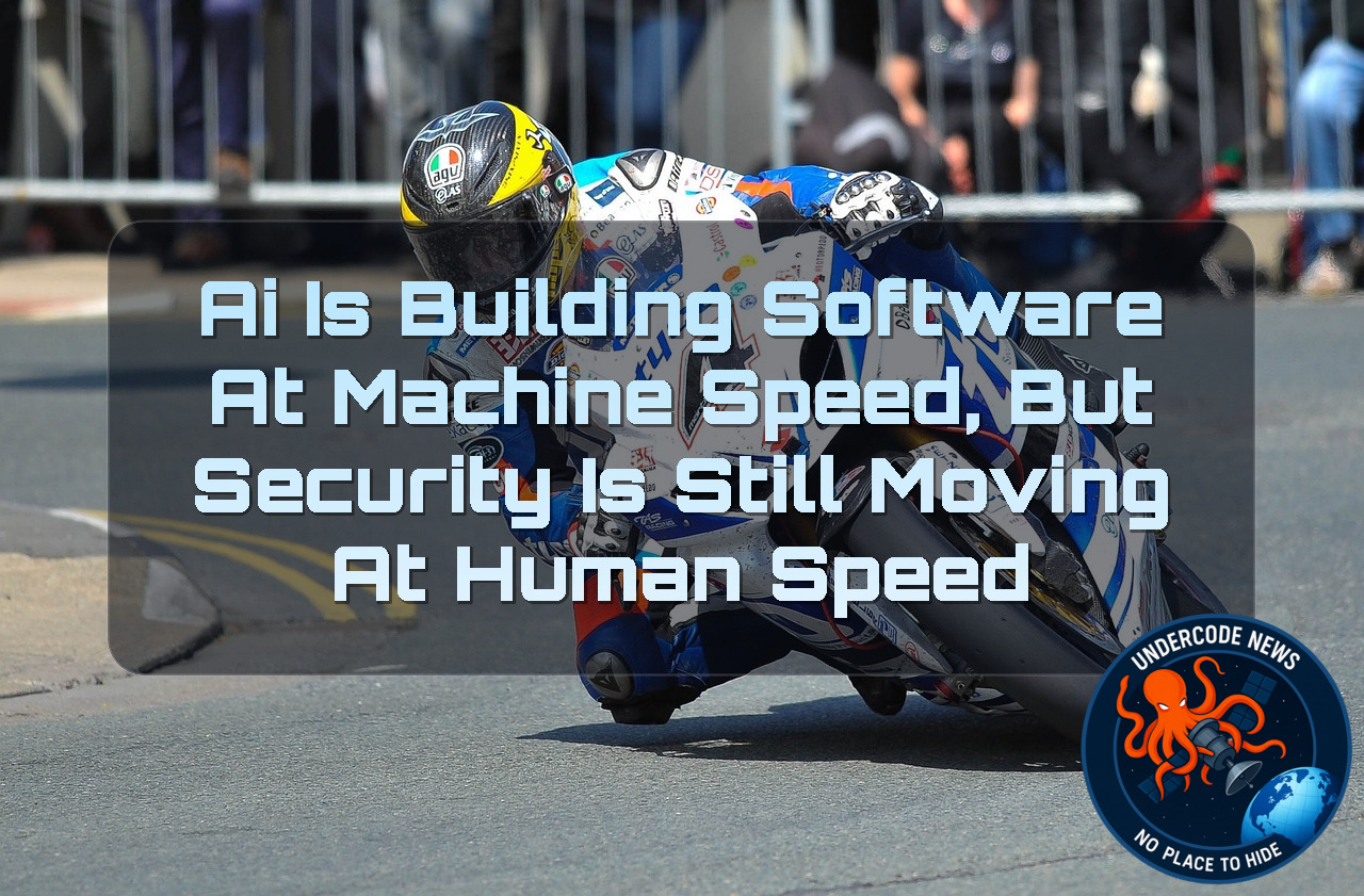AI Is Building Software at Machine Speed, But Security Is Still Moving at Human Speed + Video