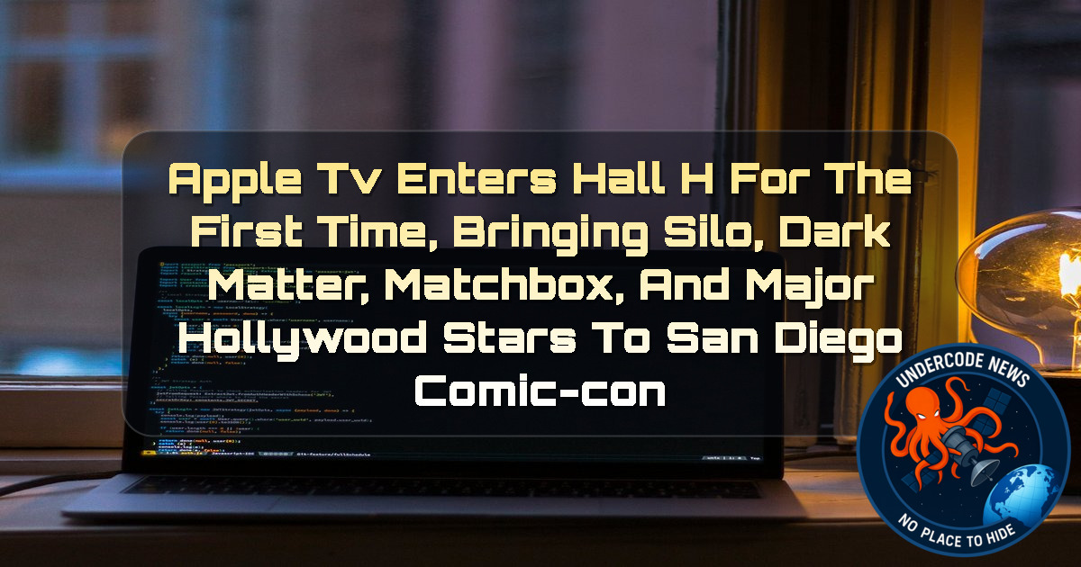 Apple TV Enters Hall H for the First Time, Bringing Silo, Dark Matter, Matchbox, and Major Hollywood Stars to San Diego Comic-Con + Video
