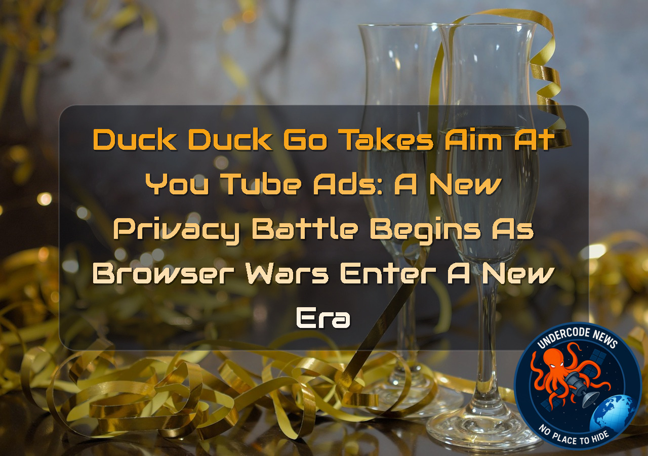 DuckDuckGo Takes Aim at YouTube Ads: A New Privacy Battle Begins as Browser Wars Enter a New Era + Video