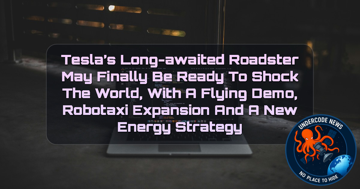 Tesla’s Long-Awaited Roadster May Finally Be Ready to Shock the World, With a Flying Demo, Robotaxi Expansion and a New Energy Strategy + Video