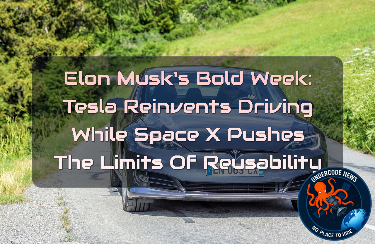 Elon Musk’s Bold Week: Tesla Reinvents Driving While SpaceX Pushes the Limits of Reusability + Video