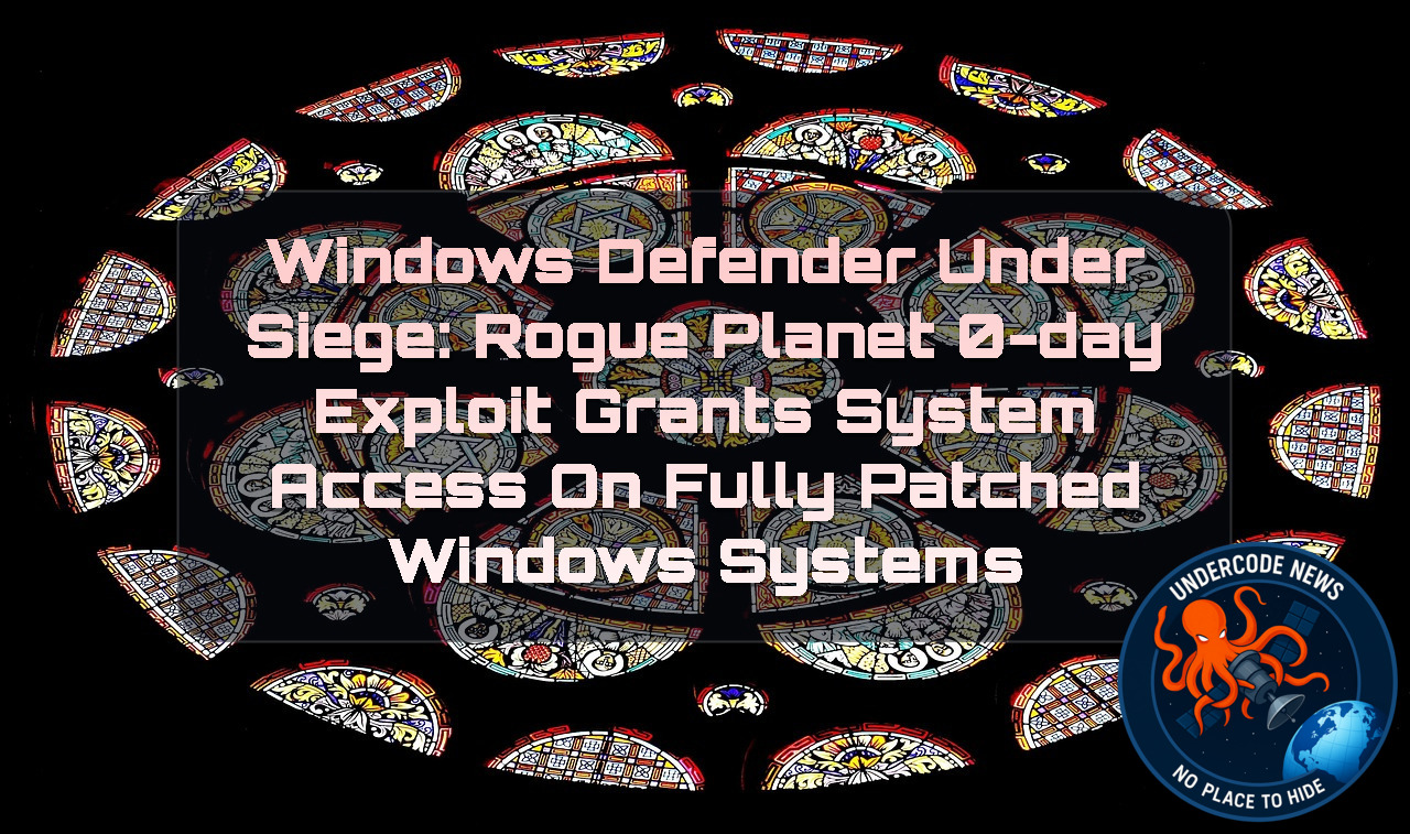 Windows Defender Under Siege: RoguePlanet 0-Day Exploit Grants SYSTEM Access on Fully Patched Windows Systems + Video