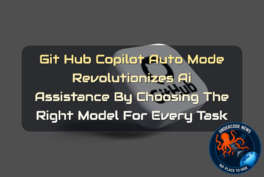 GitHub Copilot Auto Mode Revolutionizes AI Assistance by Choosing the Right Model for Every Task + Video