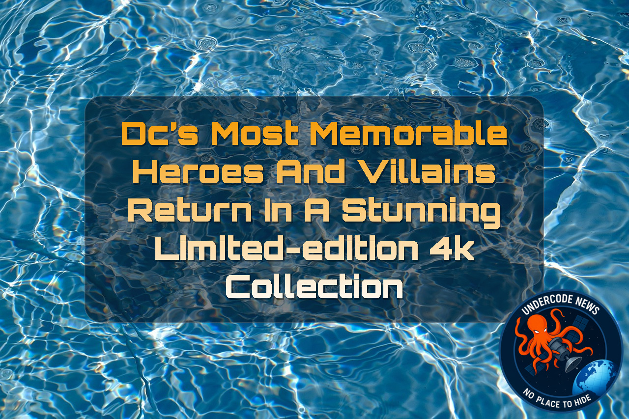 DC’s Most Memorable Heroes and Villains Return in a Stunning Limited-Edition 4K Collection