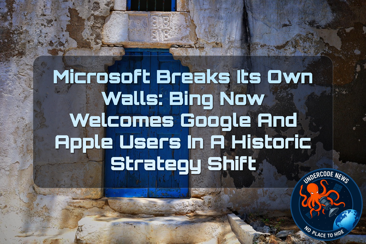 Microsoft Breaks Its Own Walls: Bing Now Welcomes Google and Apple Users in a Historic Strategy Shift + Video