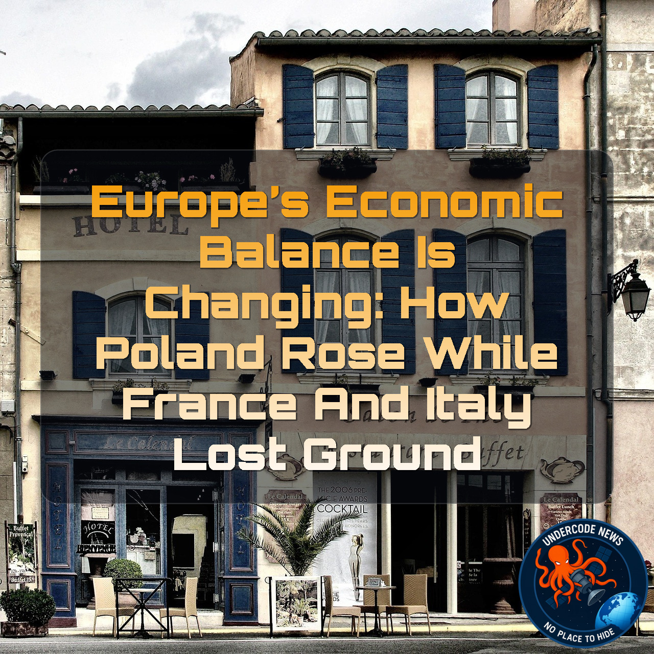 Europe’s Economic Balance Is Changing: How Poland Rose While France and Italy Lost Ground + Video