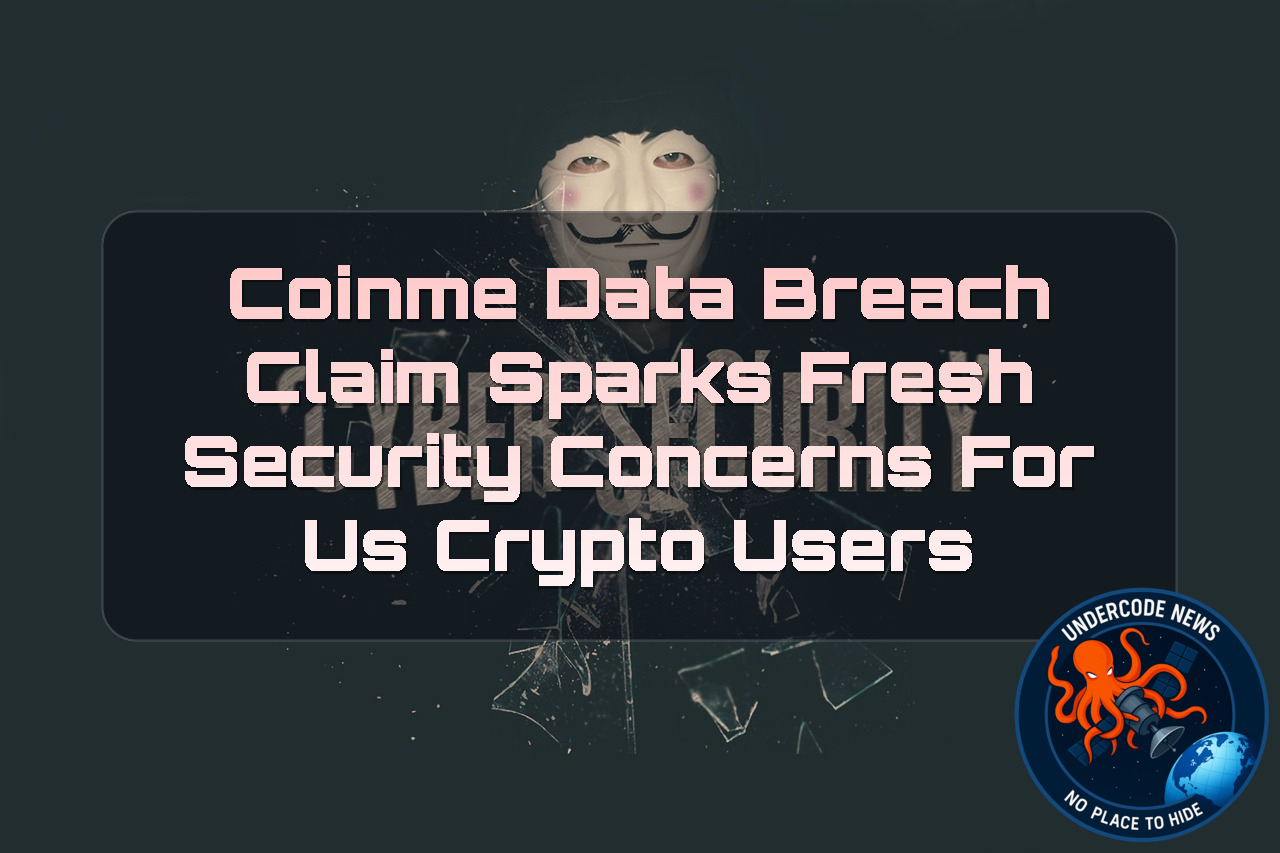 Coinme Data Breach Claim Sparks Fresh Security Concerns for US Crypto Users + Video