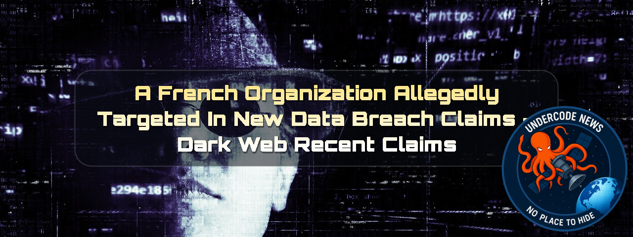 A French Organization Allegedly Targeted in New Data Breach Claims – Dark Web recent claims + Video