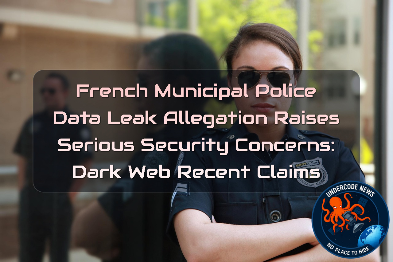 French Municipal Police Data Leak Allegation Raises Serious Security Concerns: Dark Web recent claims + Video