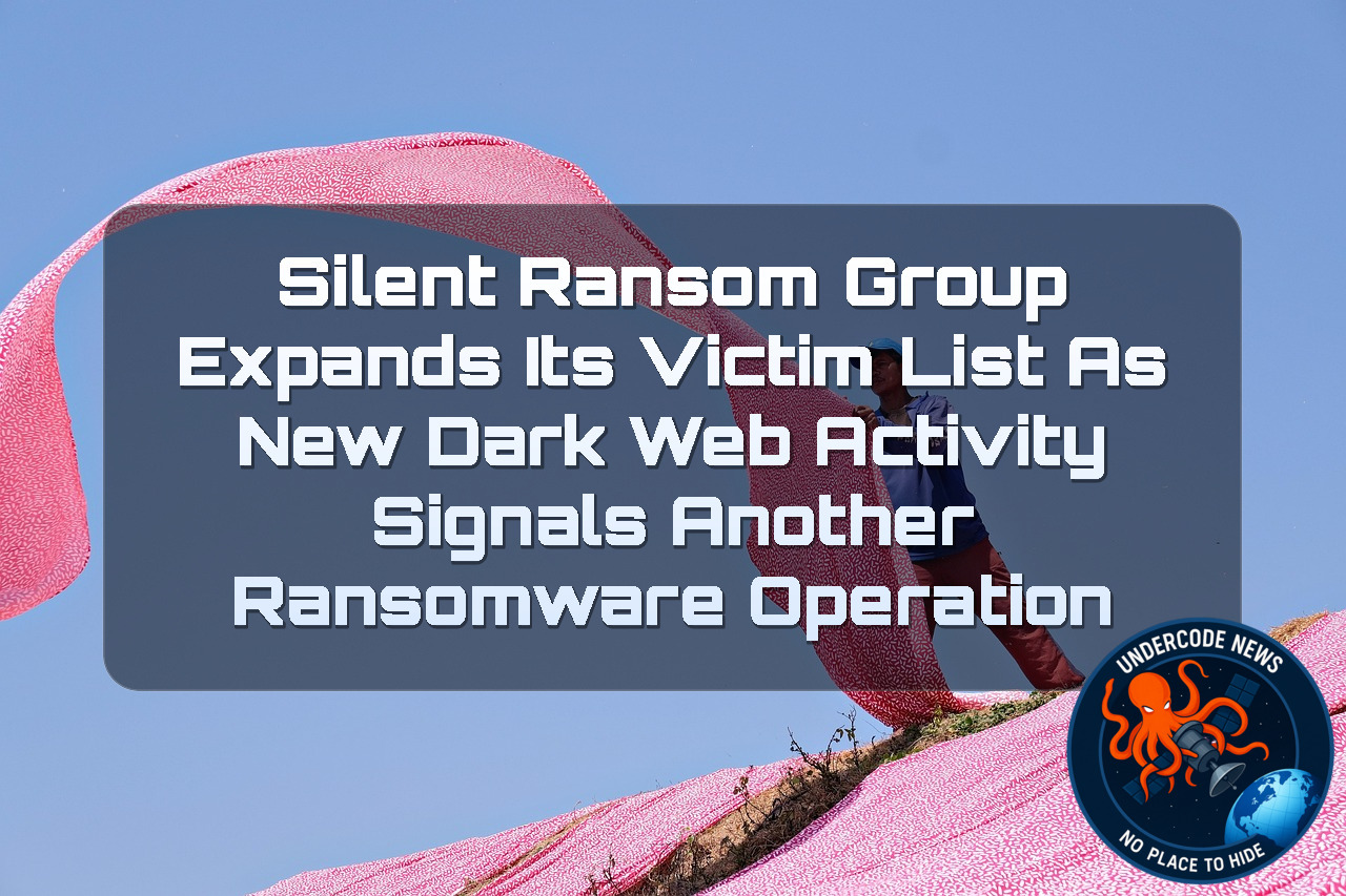SilentRansomGroup Expands Its Victim List as New Dark Web Activity Signals Another Ransomware Operation + Video