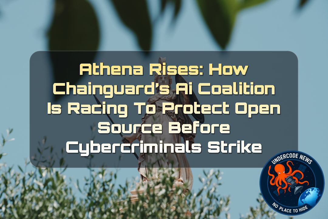 Athena Rises: How Chainguard’s AI Coalition Is Racing to Protect Open Source Before Cybercriminals Strike + Video