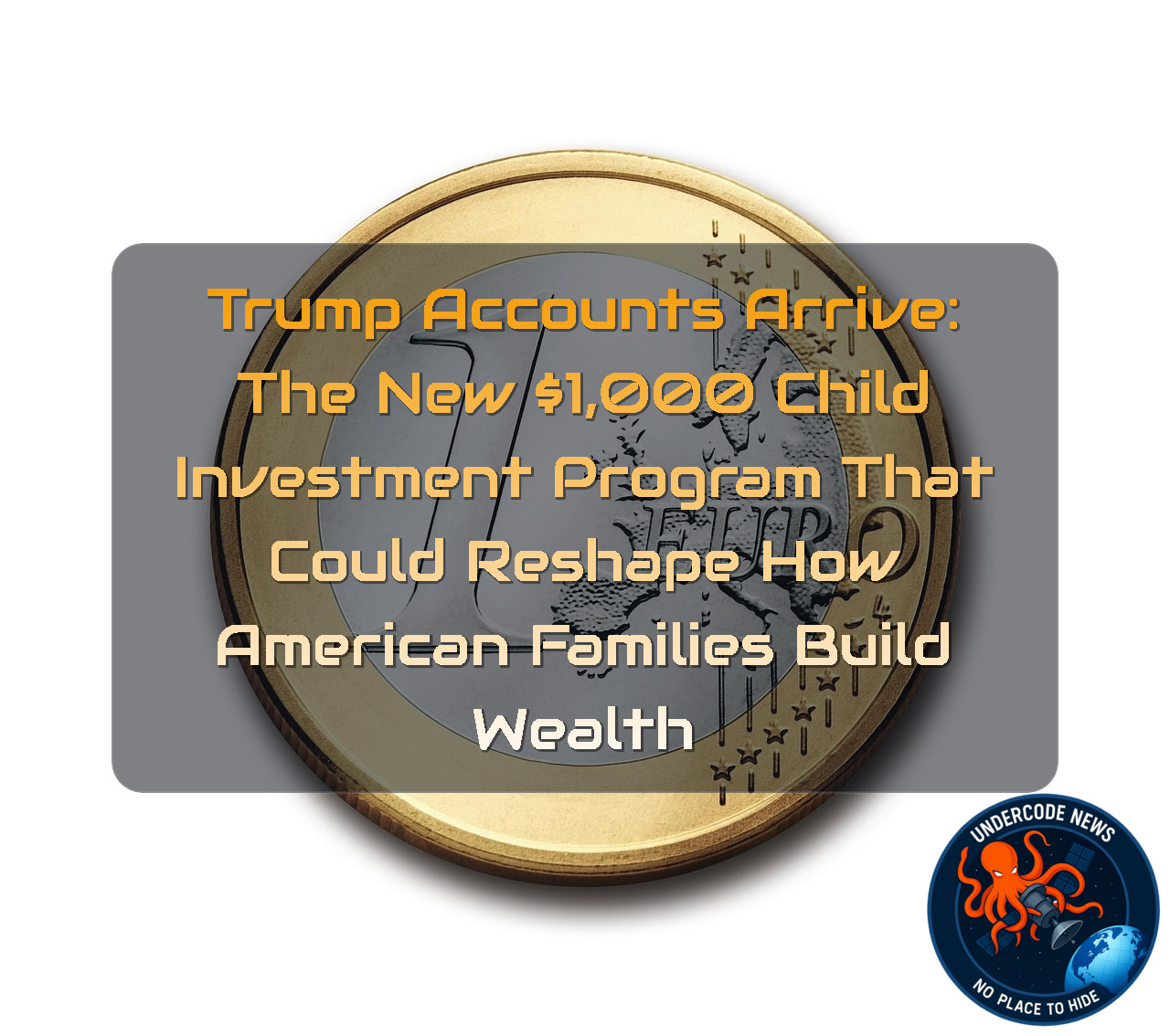 Trump Accounts Arrive: The New ,000 Child Investment Program That Could Reshape How American Families Build Wealth + Video