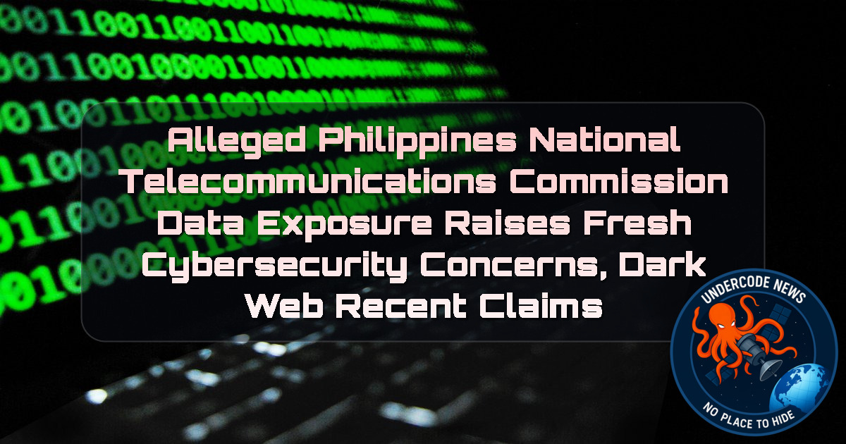 Alleged Philippines National Telecommunications Commission Data Exposure Raises Fresh Cybersecurity Concerns, Dark Web recent claims + Video