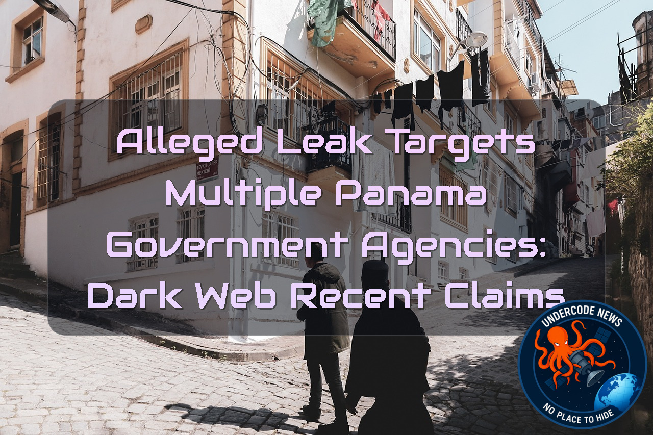 Alleged Leak Targets Multiple Panama Government Agencies: Dark Web Recent Claims + Video