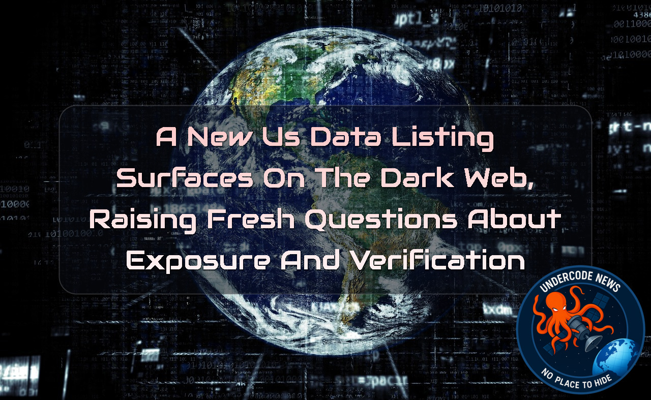 A New US Data Listing Surfaces on the Dark Web, Raising Fresh Questions About Exposure and Verification + Video