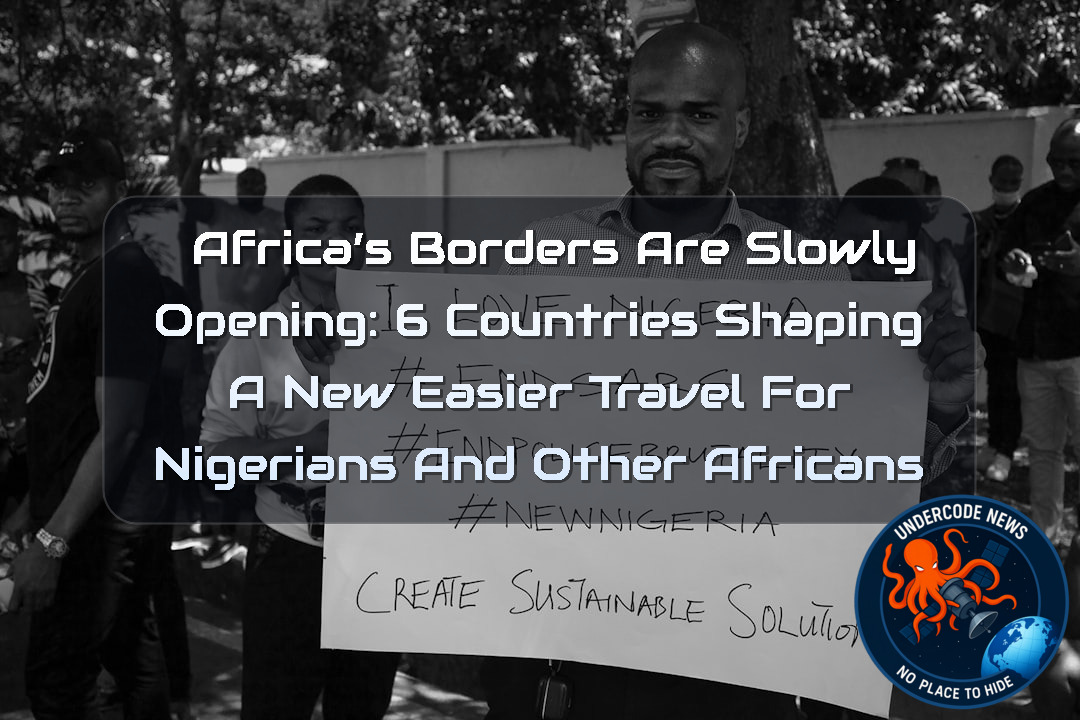 � Africa’s Borders Are Slowly Opening: 6 Countries Shaping a New Easier Travel for Nigerians and Other Africans