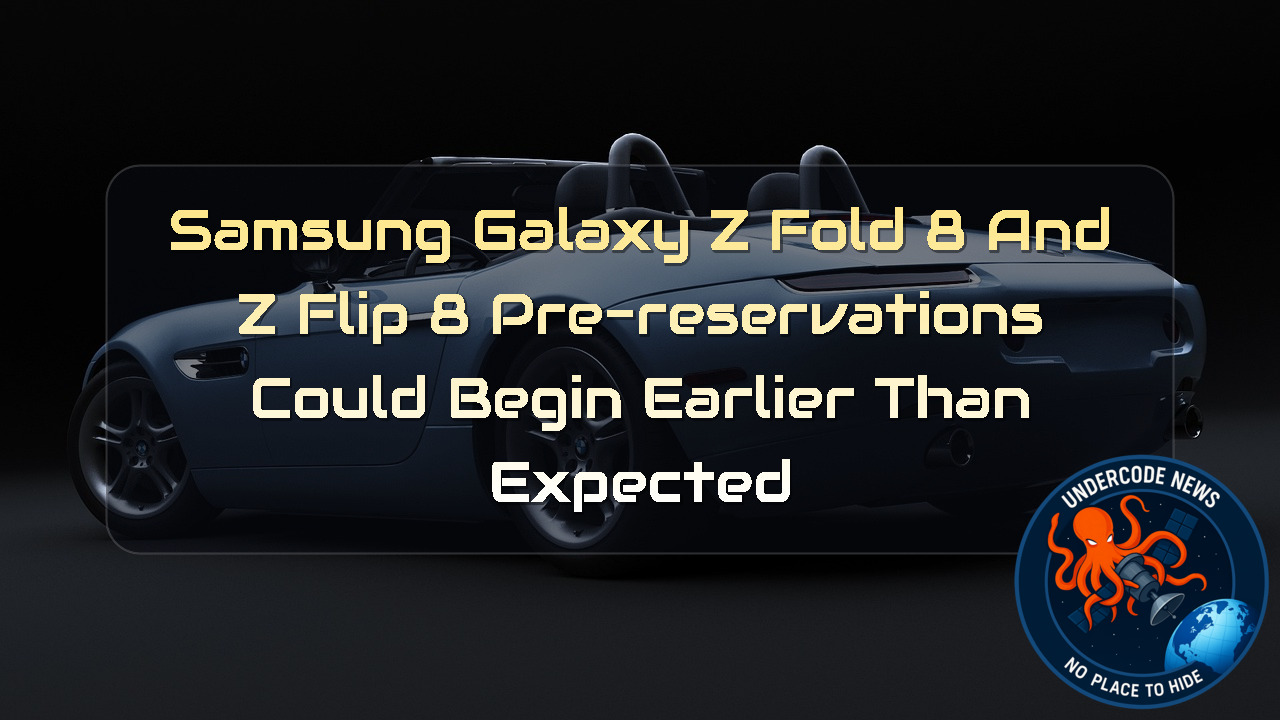 Samsung Galaxy Z Fold 8 and Z Flip 8 Pre-Reservations Could Begin Earlier Than Expected + Video