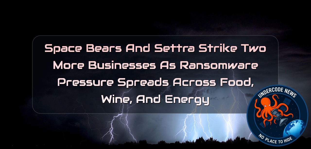 SpaceBears and Settra Strike Two More Businesses as Ransomware Pressure Spreads Across Food, Wine, and Energy + Video