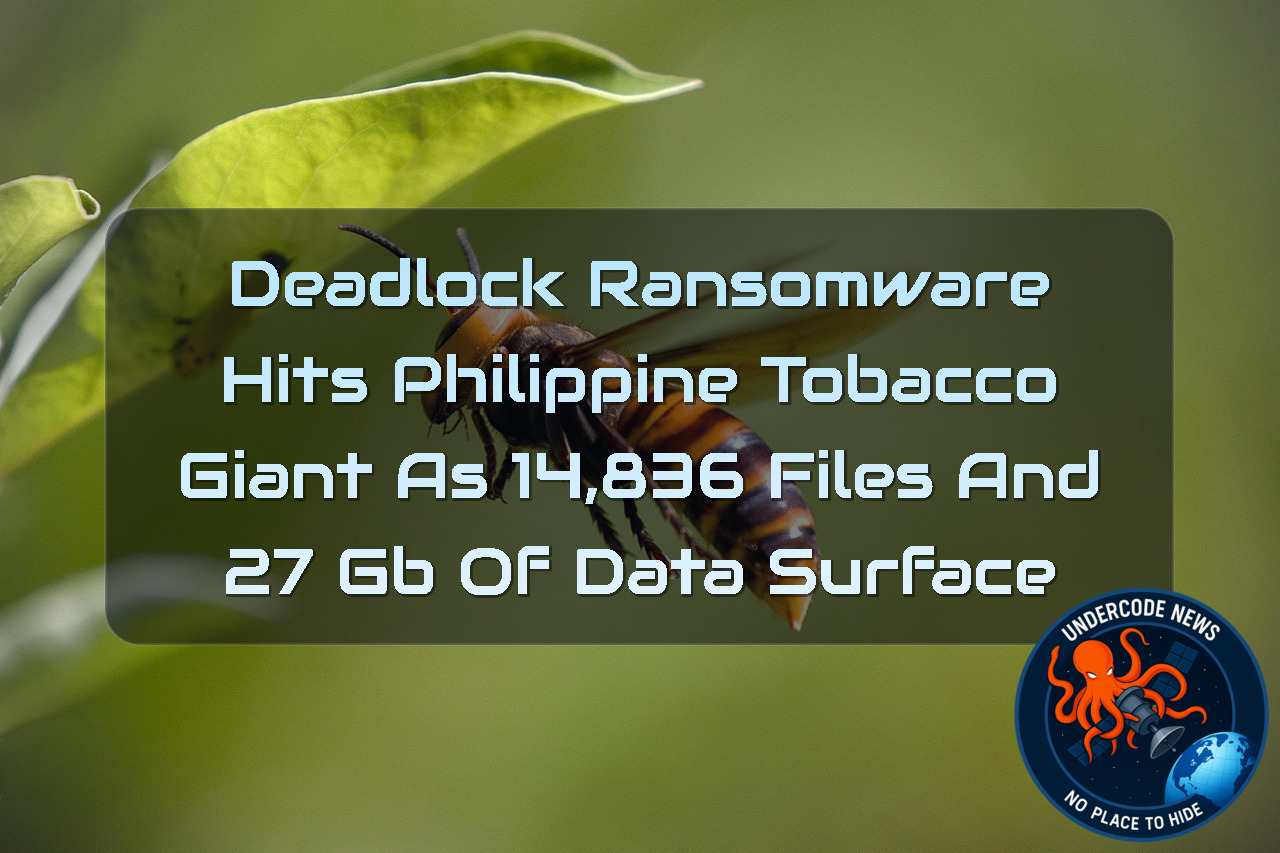 Deadlock Ransomware Hits Philippine Tobacco Giant as 14,836 Files and 27 GB of Data Surface + Video