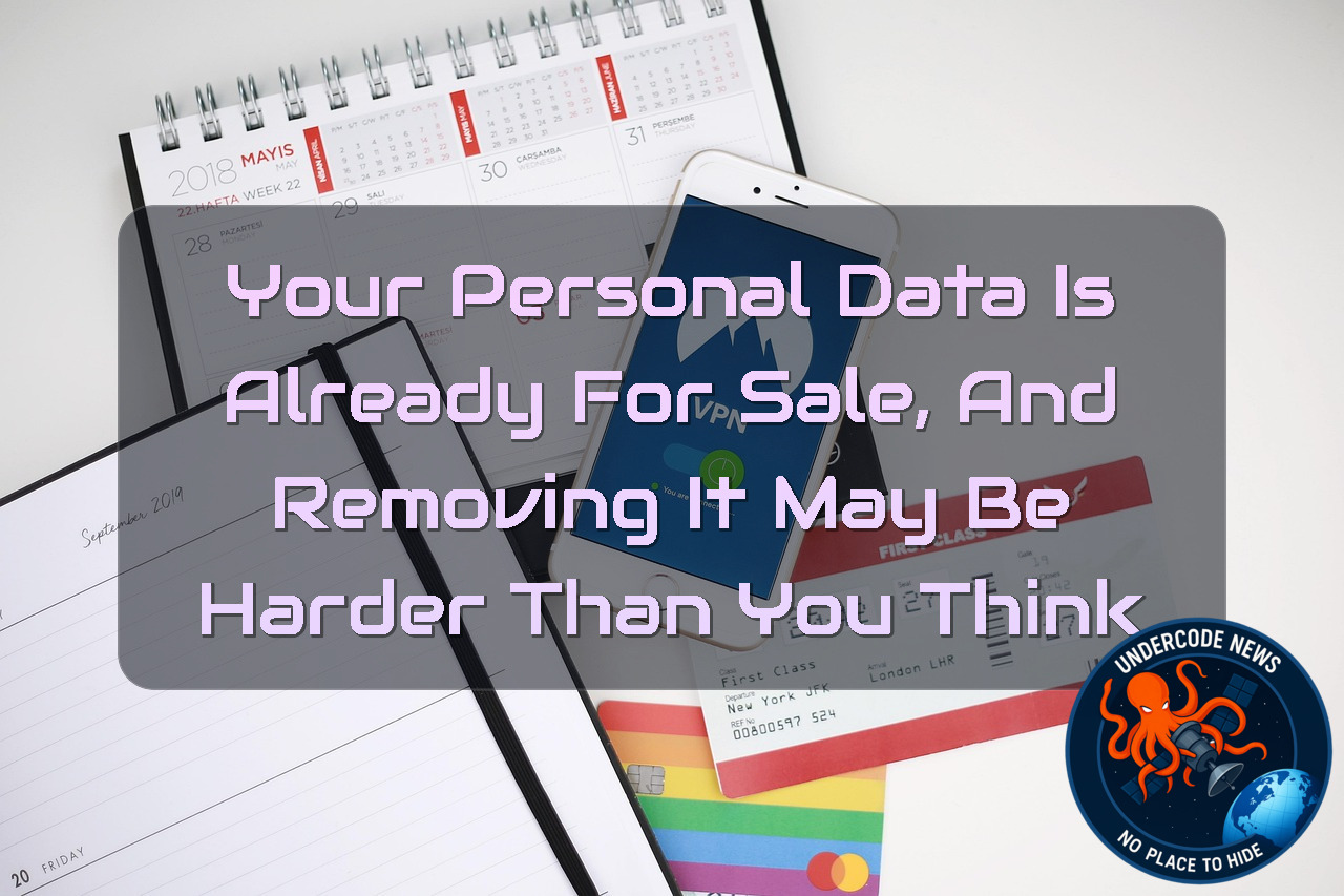 Your Personal Data Is Already for Sale, and Removing It May Be Harder Than You Think + Video