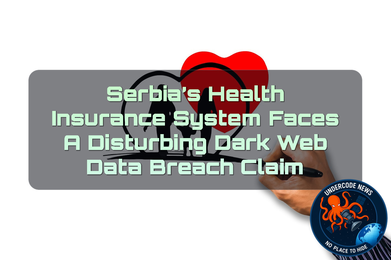 Serbia’s Health Insurance System Faces a Disturbing Dark Web Data Breach Claim + Video