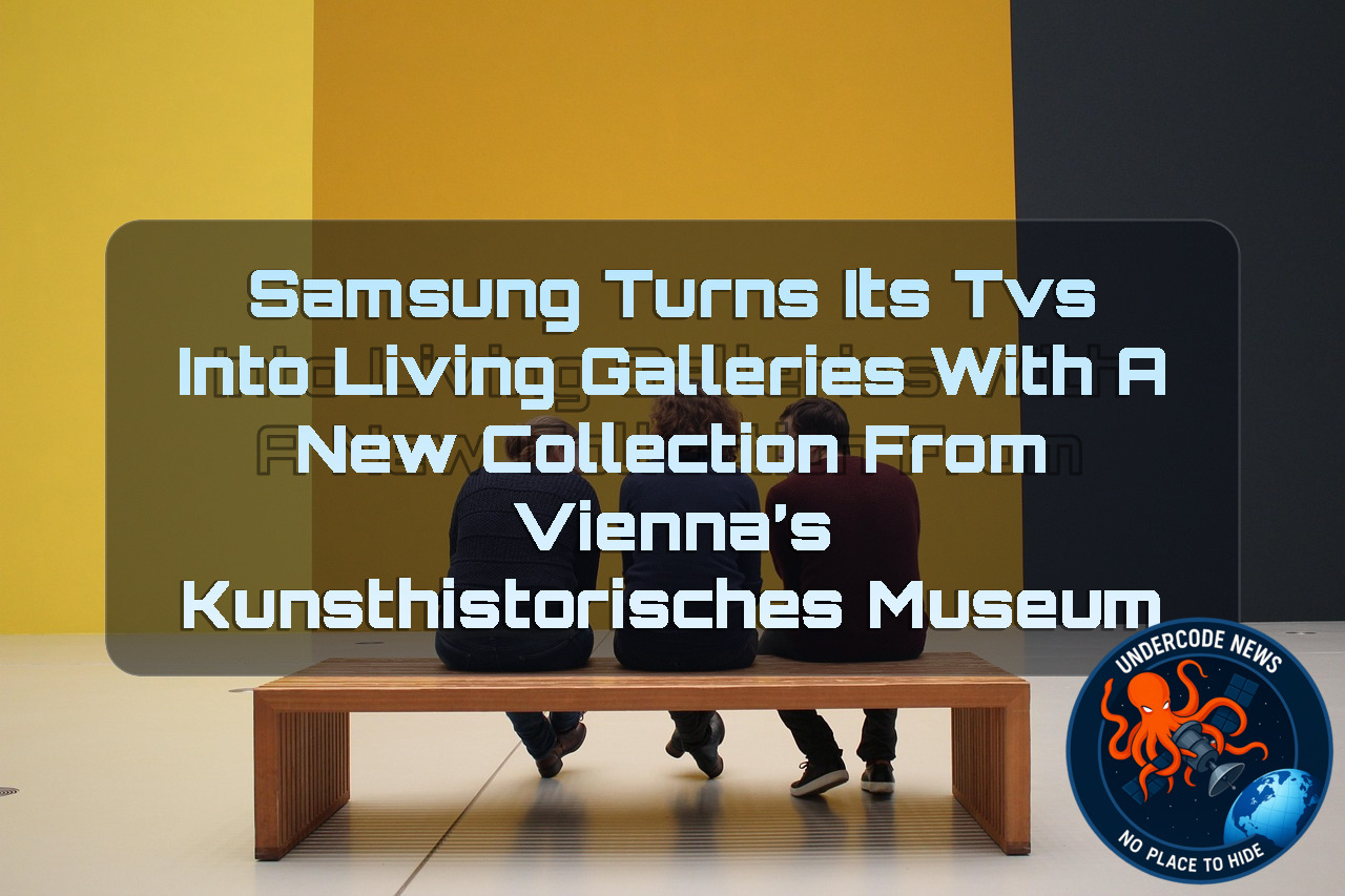 Samsung Turns Its TVs Into Living Galleries With a New Collection From Vienna’s Kunsthistorisches Museum + Video