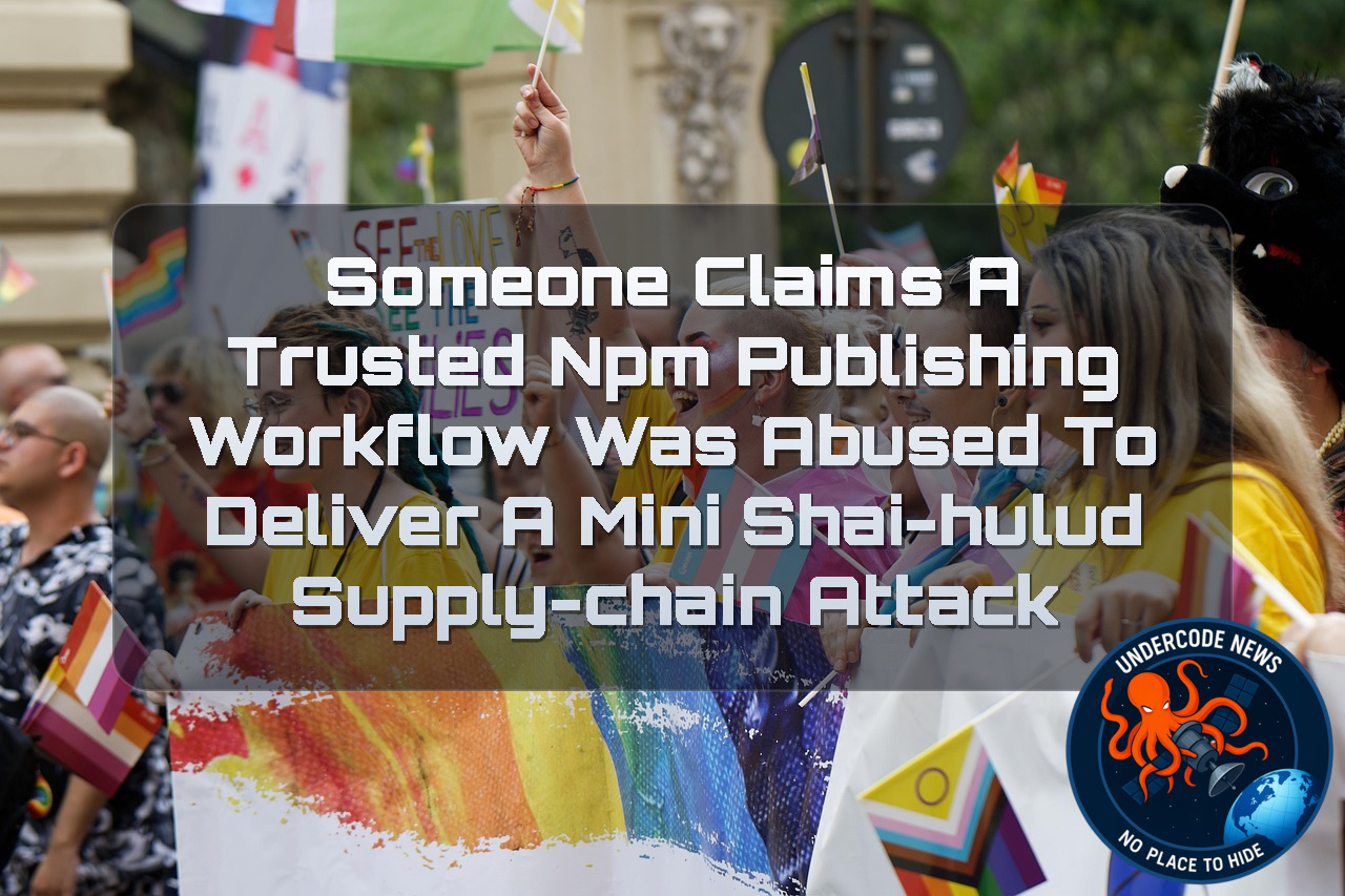 Someone Claims a Trusted npm Publishing Workflow Was Abused to Deliver a Mini Shai-Hulud Supply-Chain Attack + Video