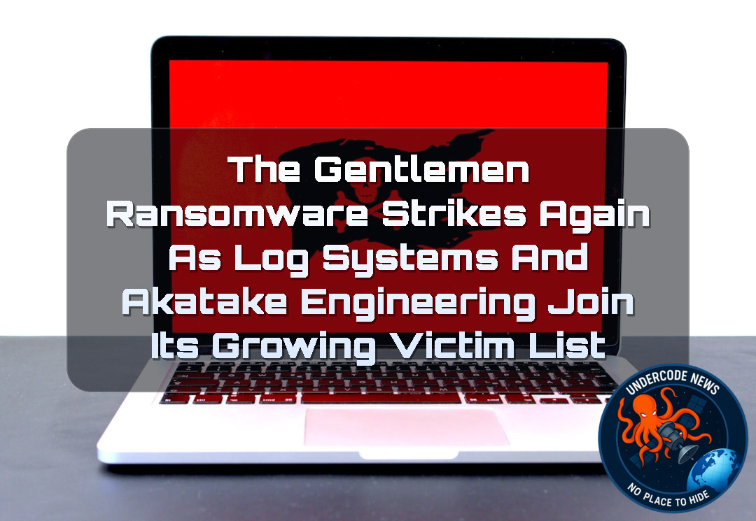 TheGentlemen Ransomware Strikes Again as LOG Systems and Akatake Engineering Join Its Growing Victim List + Video