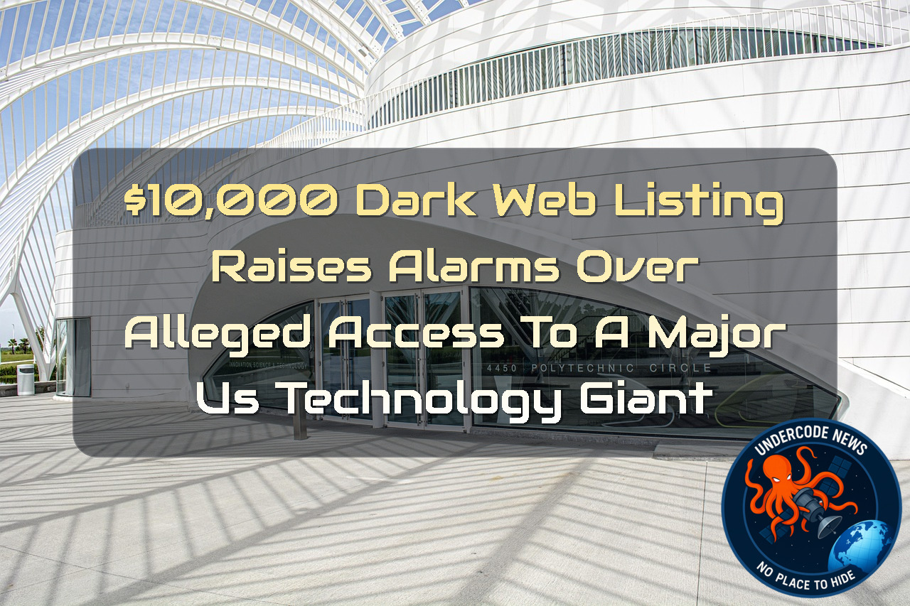 0,000 Dark Web Listing Raises Alarms Over Alleged Access to a Major US Technology Giant + Video