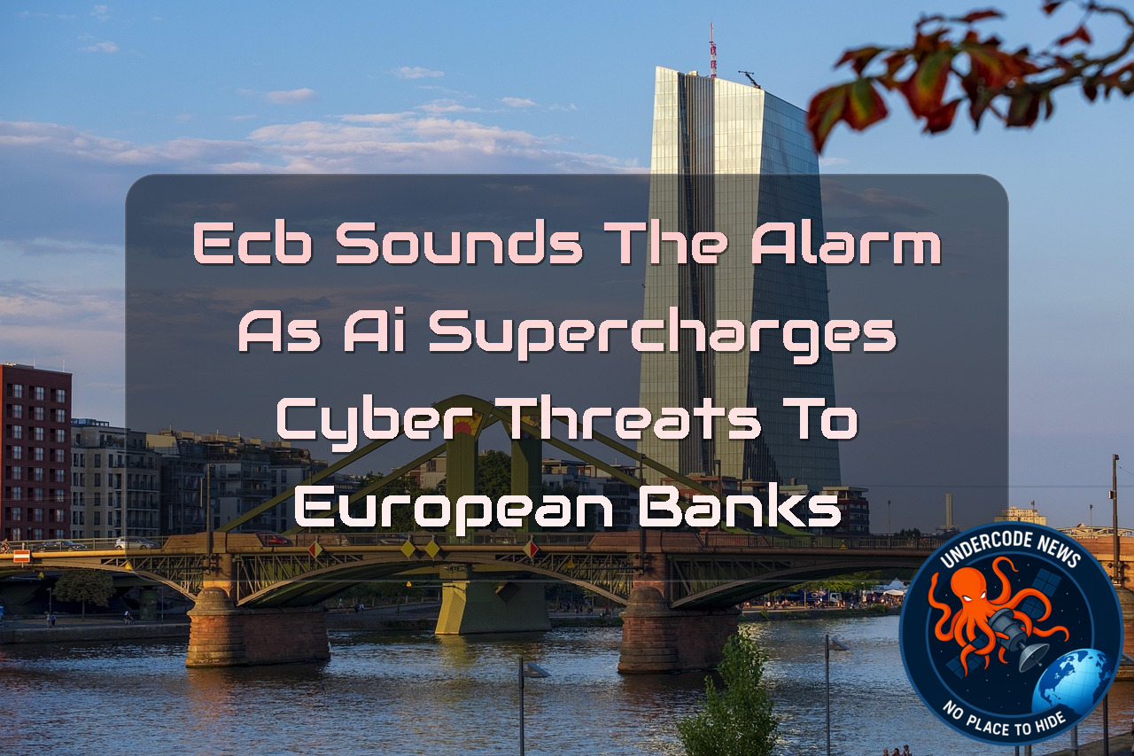 ECB Sounds the Alarm as AI Supercharges Cyber Threats to European Banks + Video
