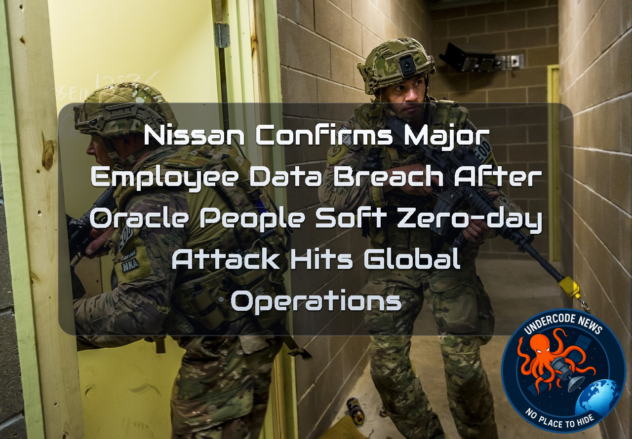Nissan Confirms Major Employee Data Breach After Oracle PeopleSoft Zero-Day Attack Hits Global Operations + Video