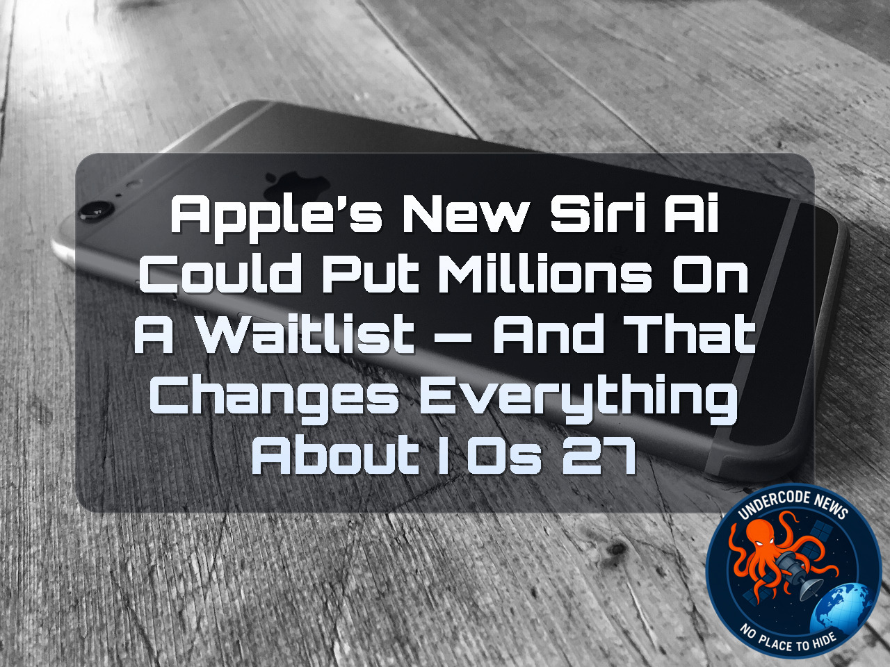 Apple’s New Siri AI Could Put Millions on a Waitlist — And That Changes Everything About iOS 27 + Video