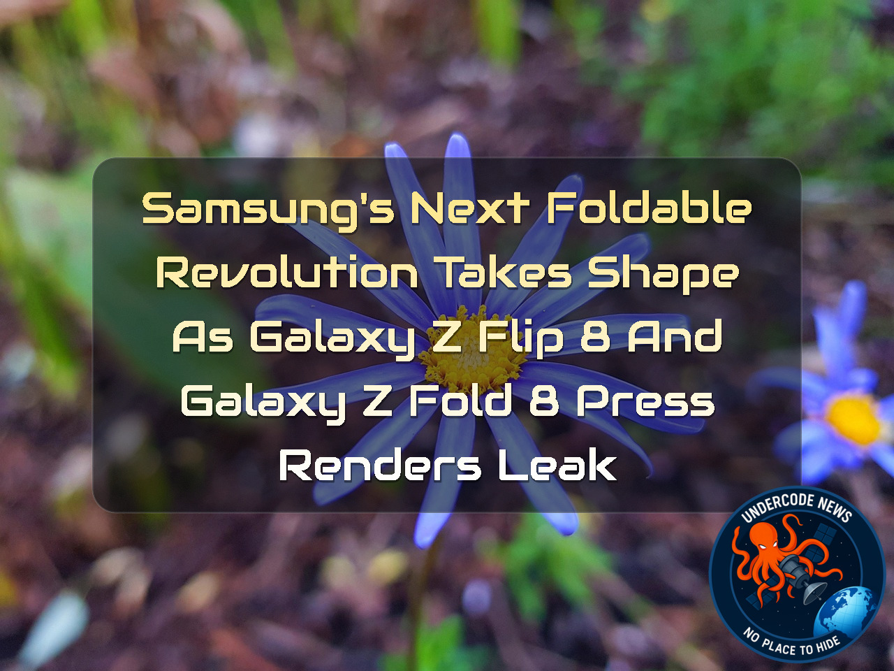 Samsung’s Next Foldable Revolution Takes Shape as Galaxy Z Flip 8 and Galaxy Z Fold 8 Press Renders Leak + Video
