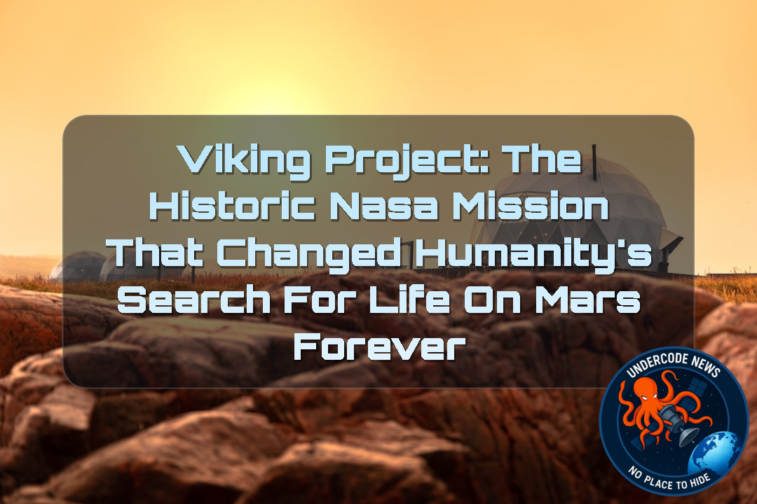 Viking Project: The Historic NASA Mission That Changed Humanity’s Search for Life on Mars Forever + Video
