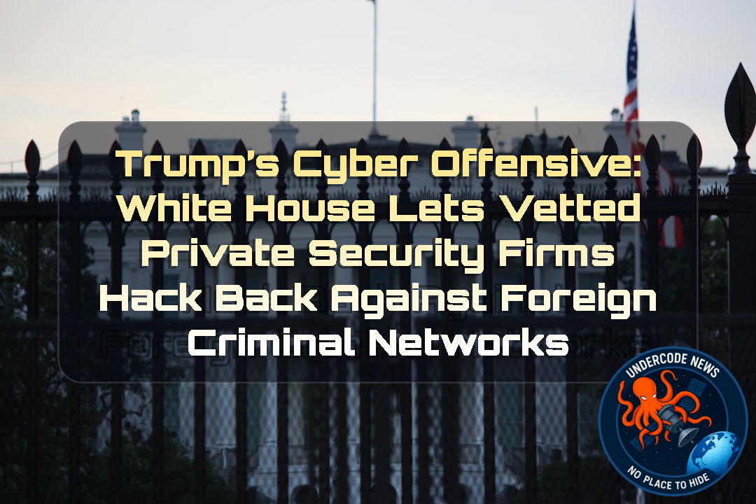 Trump’s Cyber Offensive: White House Lets Vetted Private Security Firms Hack Back Against Foreign Criminal Networks + Video