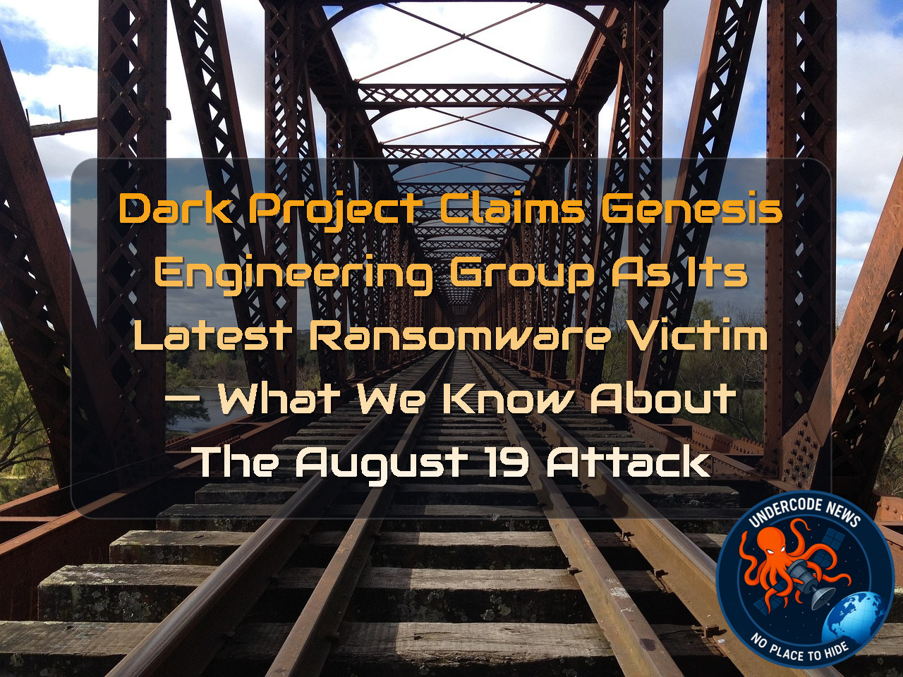 DarkProject Claims Genesis Engineering Group as Its Latest Ransomware Victim — What We Know About the August 19 Attack + Video