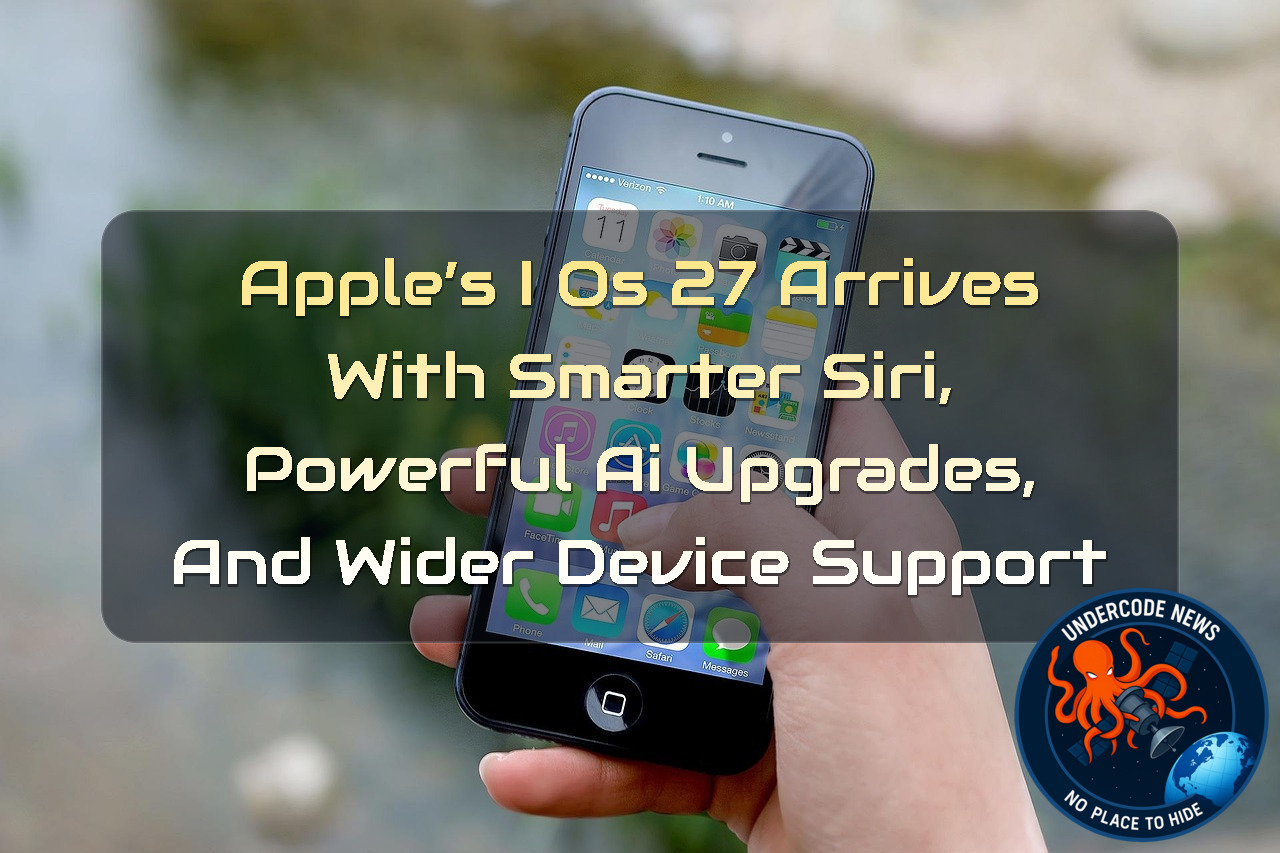 Apple’s iOS 27 Arrives with Smarter Siri, Powerful AI Upgrades, and Wider Device Support + Video
