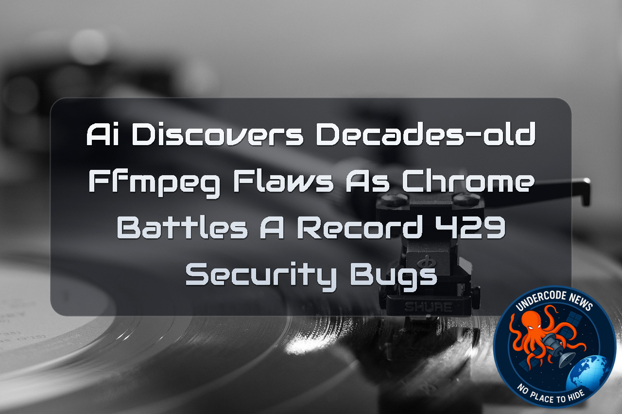 AI Discovers Decades-Old FFmpeg Flaws as Chrome Battles a Record 429 Security Bugs + Video
