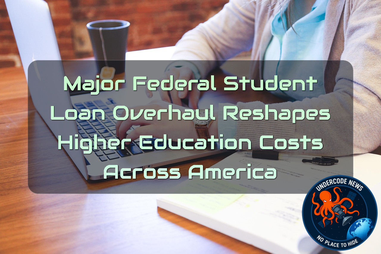 Major Federal Student Loan Overhaul Reshapes Higher Education Costs Across America + Video