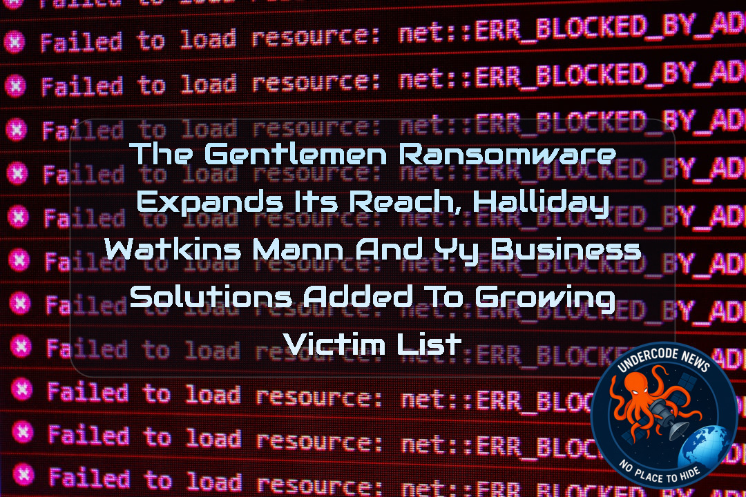 TheGentlemen Ransomware Expands Its Reach, Halliday Watkins Mann and YY Business Solutions Added to Growing Victim List + Video
