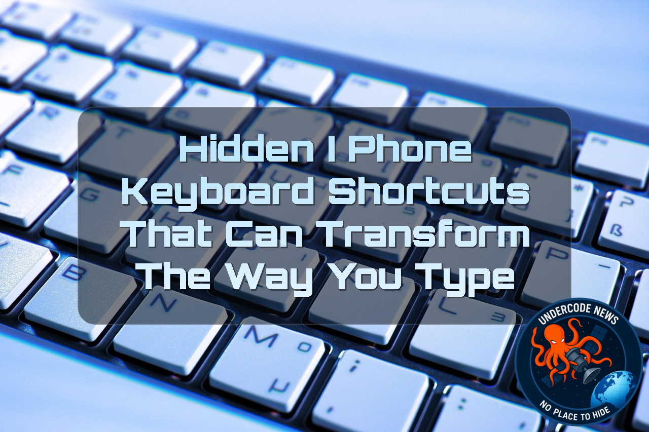 Hidden iPhone Keyboard Shortcuts That Can Transform the Way You Type