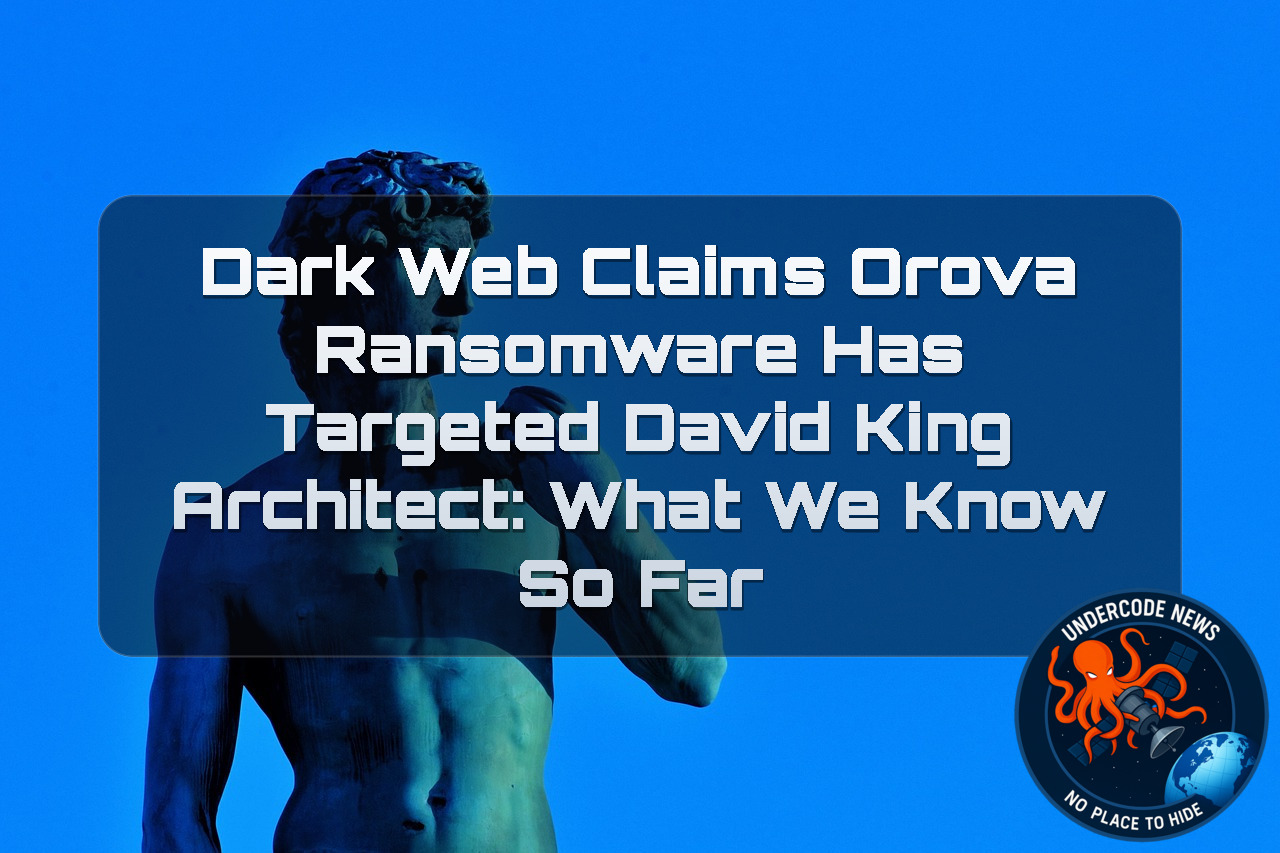 Dark Web Claims Orova Ransomware Has Targeted David King Architect: What We Know So Far + Video