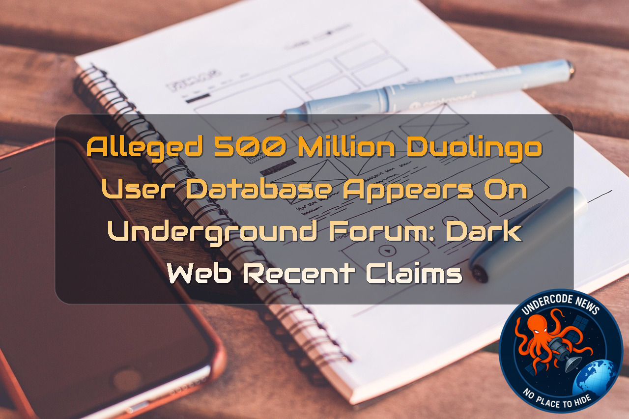 Alleged 500 Million Duolingo User Database Appears on Underground Forum: Dark Web Recent Claims + Video