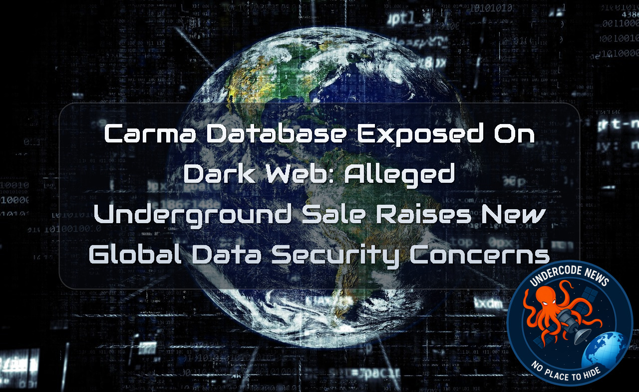 CARMA Database Exposed on Dark Web: Alleged Underground Sale Raises New Global Data Security Concerns + Video