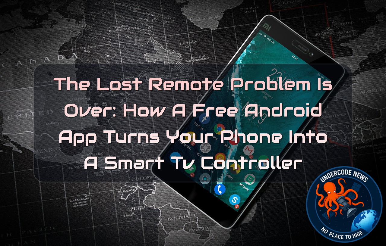 The Lost Remote Problem Is Over: How a Free Android App Turns Your Phone Into a Smart TV Controller + Video