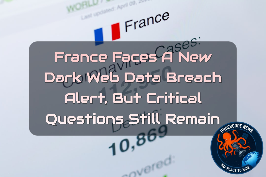 France Faces a New Dark Web Data Breach Alert, But Critical Questions Still Remain + Video