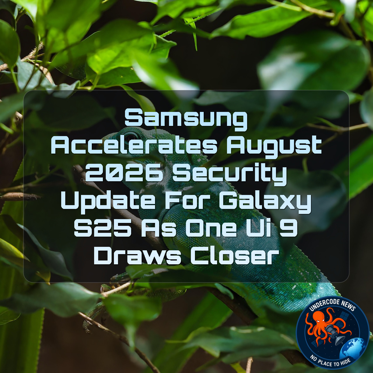 Samsung Accelerates August 2026 Security Update for Galaxy S25 as One UI 9 Draws Closer + Video