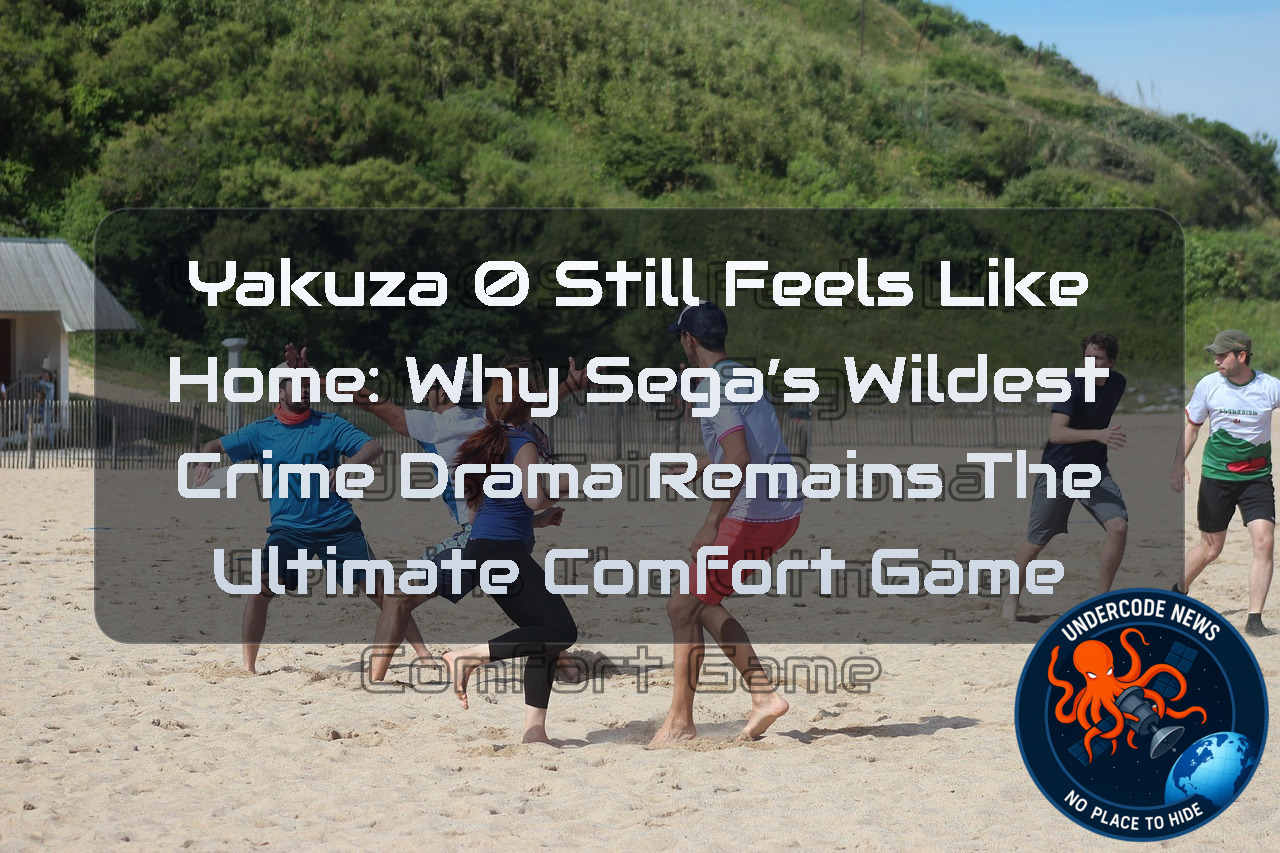 Yakuza 0 Still Feels Like Home: Why Sega’s Wildest Crime Drama Remains the Ultimate Comfort Game + Video