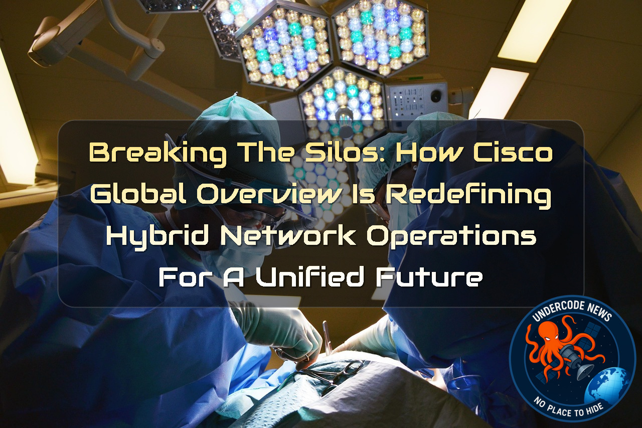 Breaking the Silos: How Cisco Global Overview Is Redefining Hybrid Network Operations for a Unified Future + Video
