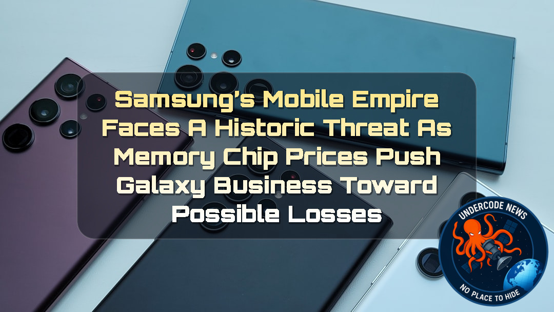 Samsung’s Mobile Empire Faces a Historic Threat as Memory Chip Prices Push Galaxy Business Toward Possible Losses + Video